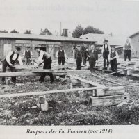 Bauplatz Firma Franzen ca. 1914